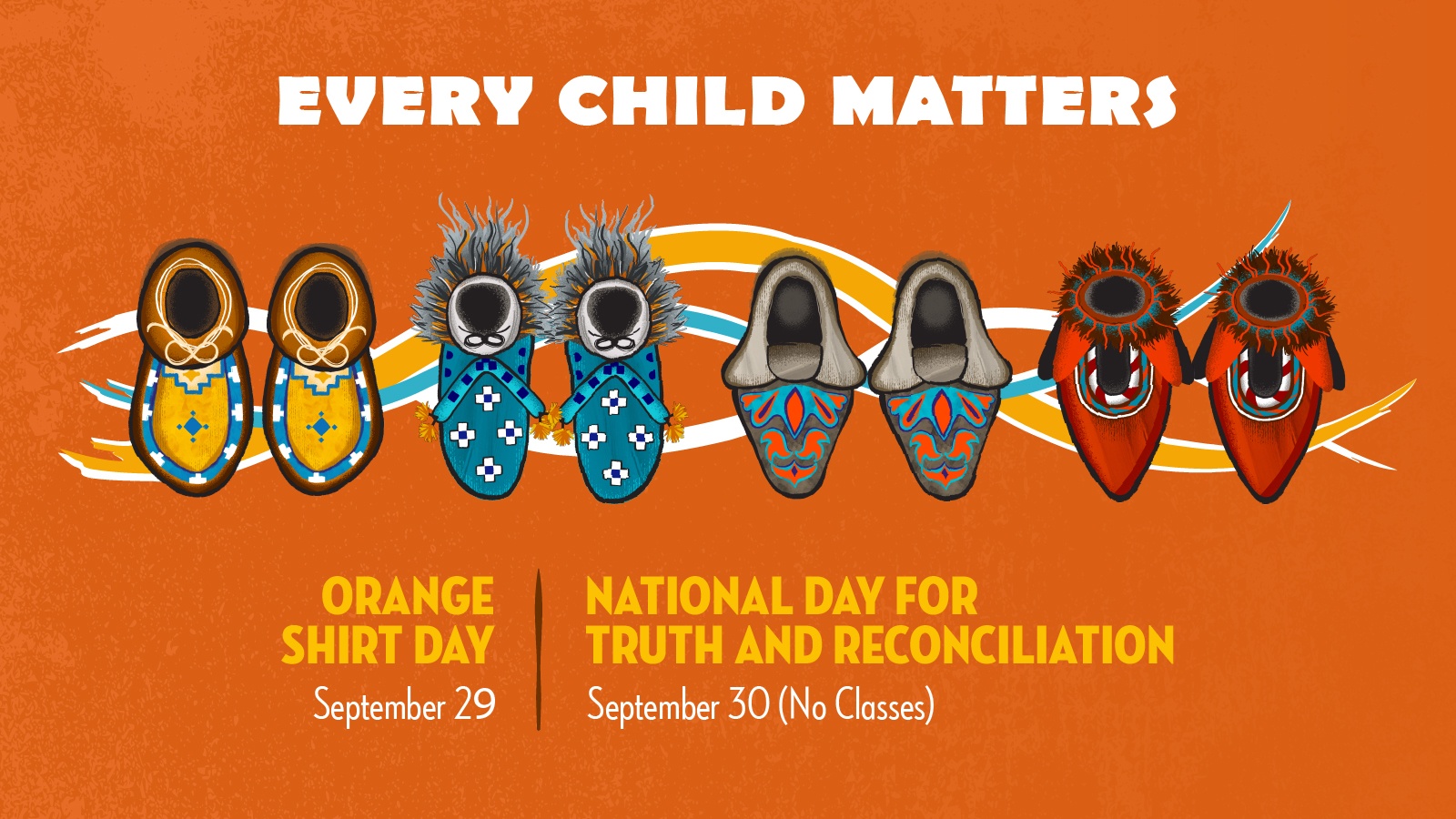 Every Child Matters  Orange Shirt Day September 29  National Day for Truth and Reconciliation September 30